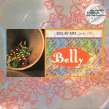 Belly: Seal My Fate (Live at Shepherd's Bush Empire, 18th March 1995)