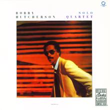 Bobby Hutcherson: Solo / Quartet