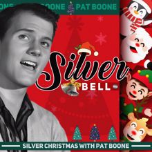 Pat Boone: Silver Bell (Silver Christmas with Pat Boone)