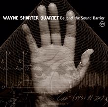 Wayne Shorter: Beyond The Sound Barrier