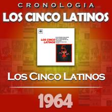 Los Cinco Latinos: Los Cinco Latinos Cronología - Los Cinco Latinos (1964)