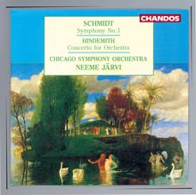 Chicago Symphony Orchestra: Schmidt: Symphony No. 3 - Hindemith: Concerto for Orchestra