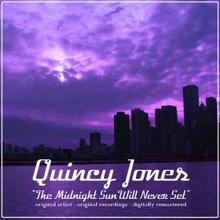 Quincy Jones: The Midnight Sun Never Set