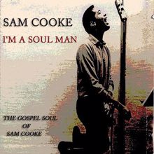 Sam Cooke: I'm a Soul Man