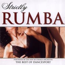 The New 101 Strings Orchestra: Strictly Ballroom Series: Strictly Rumba