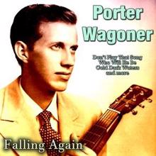 Porter Wagoner: Falling Again