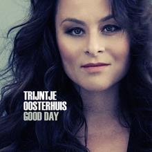 Trijntje Oosterhuis: Good Day