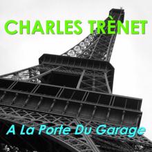 Charles Trenet: A La Porte Du Garage