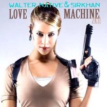 Sirkhan & Walter Native: Love Machine