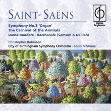 Louis Frémaux: Saint-Saëns: Symphony No. 3 "Organ Symphony", The Carnival of the Animals, Danse macabre & Bacchanale from Samson and Delilah