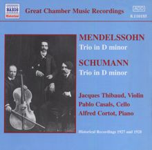 Alfred Cortot: Mendelssohn / Schumann: Trios (Thibaud / Casals / Cortot) (1927-1928)