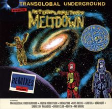 Transglobal Underground: Interplanetary Meltdown