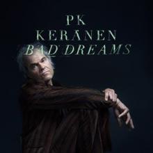 PK Keränen: Bad Dreams
