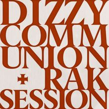 Dizzy: Pretty Thing (Communion + RAK Session)