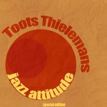 Toots Thielemans: Jazz Attitude