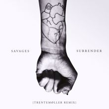 Savages: Surrender (Trentemøller Remix)