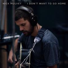 Nick Mulvey: I Don't Want To Go Home