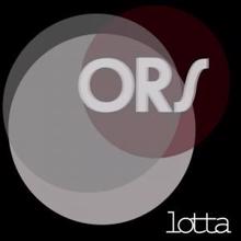 Lotta: Ors