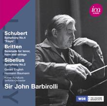 John Barbirolli: Schubert: Symphony No. 4, "Tragic" - Britten: Serenade for tenor, horn & strings - Sibelius: Symphony No. 2