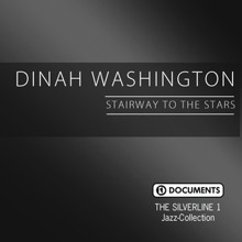 Dinah Washington: The Silverline 1 - Stairway to the Stars