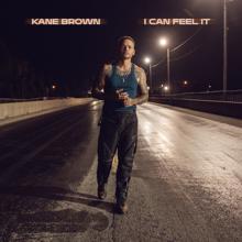 Kane Brown: I Can Feel It