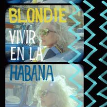 Blondie: Vivir en la Habana (Live from Havana, 2019)