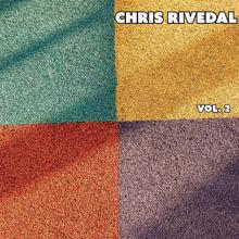 Chris Rivedal: Chris Rivedal, Vol. 2