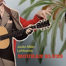 Jouko Mäki-Lohiluoma: Moukan blues