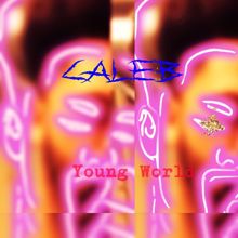 Caleb: Young World