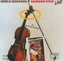 Merle Haggard: Rainbow Stew