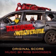 Rob Simonsen: Deadpool Has a Theme (From "Deadpool & Wolverine"/Score) (Deadpool Has a Theme)