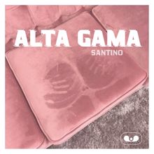 Santino: ALTA GAMA