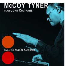 McCoy Tyner: Plays John Coltrane: Live At The Village Vanguard