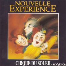 Cirque du Soleil: Nouvelle Experience