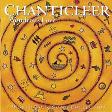 Chanticleer: Wondrous Love - A Folk Song Collection