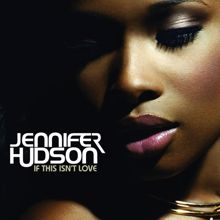 Jennifer Hudson: If This Isn't Love