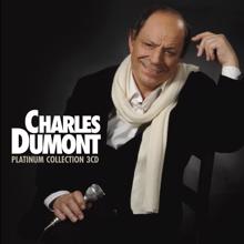 Charles Dumont: Platinum Charles Dumont