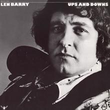 Len Barry: Ups & Downs