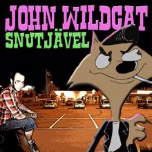 John Wildcat: Snutjävel