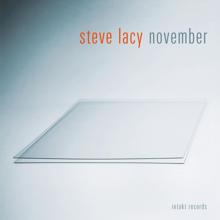 Steve Lacy: November