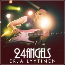 Erja Lyytinen: 24 Angels (Live Version)