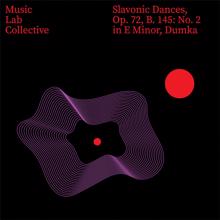 Music Lab Collective: Slavonic Dances, Op. 72, B. 145: No. 2 in E Minor, Dumka (Arr. Piano)