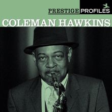 Coleman Hawkins: Prestige Profiles