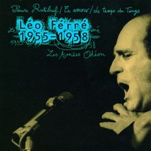 Léo Ferré: Les Années Odéon 1955-1958