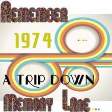 The Memory Lane: Remember 1974: A Trip Down Memory Lane...