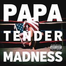 Papa: Tender Madness