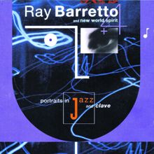 Ray Barretto: Portraits In Jazz & Clave