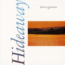 David Sanborn: Hideaway