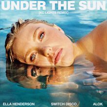 Ella Henderson: Under The Sun (with Alok & Switch Disco) (KC Lights Remix)