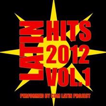 CDM Latin Project: Latin Hits 2012: Vol. 1 performed by CDM Latin Project